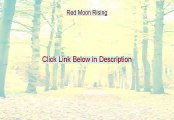 Red Moon Rising Reviews (Watch my Review)