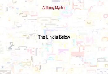 Anthony Mychal Free Review (anthony mychal blog)
