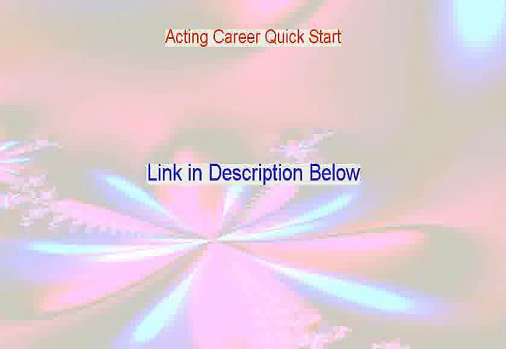 Acting Career Quick Start Free Review (Watch this)
