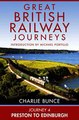 Download Journey 4 Preston to Edinburgh Great British Railway Journeys Book 4 ebook {PDF} {EPUB}