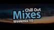 Chill Out Mixes Weekmix 10 (2015)