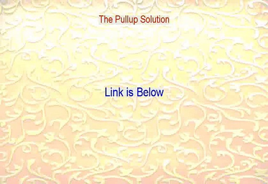 The Pullup Solution Free Review - the pull up solution review [2015]