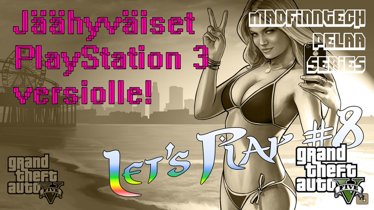Jäähyväiset PS3-versiolle.. Let's Play GTA V (PS3)