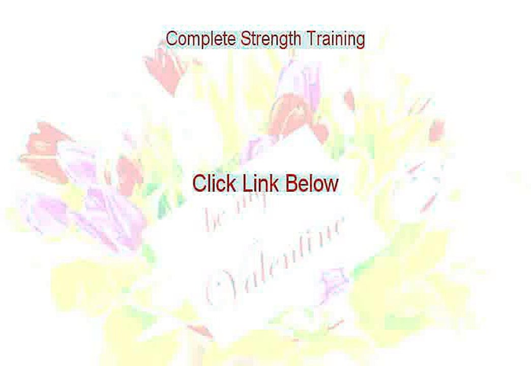 Complete Strength Training Review [Complete Strength Trainingcomplete strength training workout]