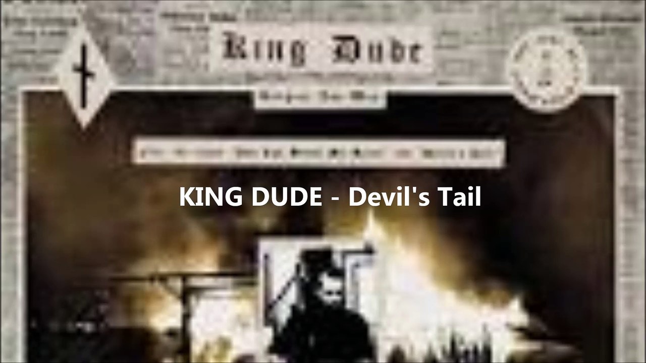 KING DUDE - Devil's Tail