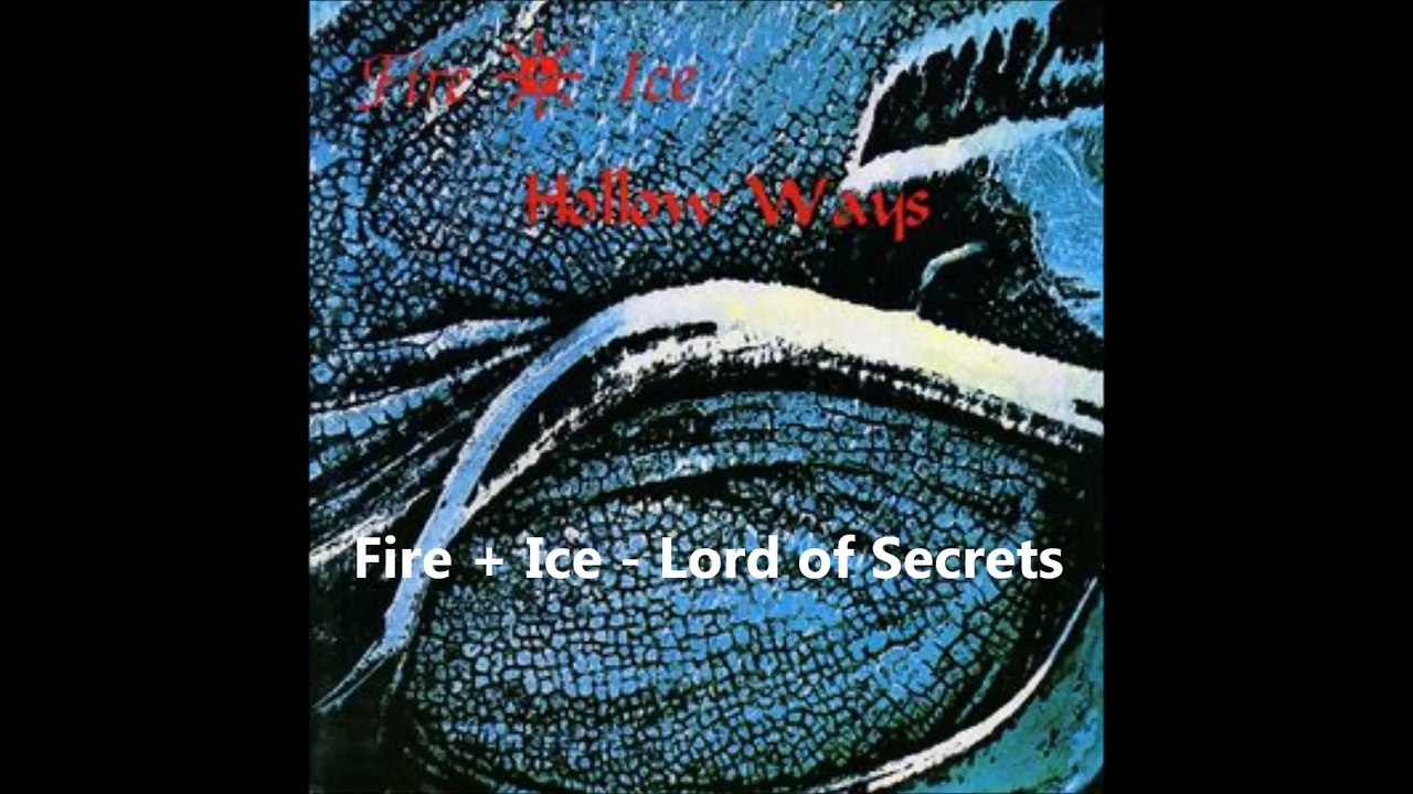Fire + Ice - Lord of Secrets