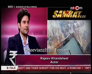 Biz talk with Rajeev Khandelwal on business of bollywood