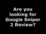 Google Sniper - How Google Sniper Will Help You Ranking Your Sites In Serps