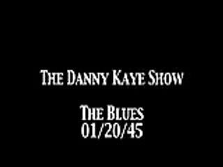 Danny Kaye Show 'The Blues' OTR