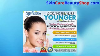 Age Renew Skin Care Eye Cream Review - Removes Signs of Aging
