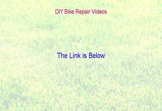 DIY Bike Repair Videos PDF - diy bike repair videos review 2015
