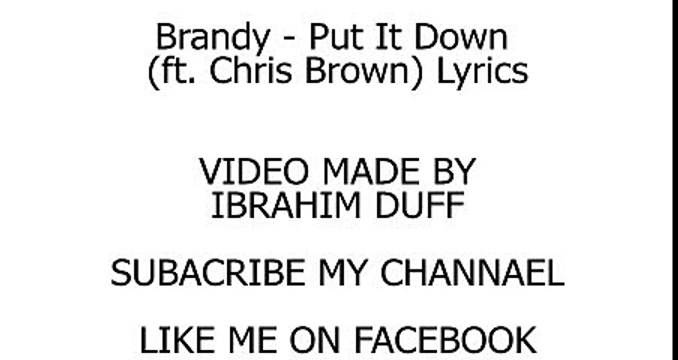 Brandy Ft. Chris Brown - Put It Down (LYRICS On Screen)
