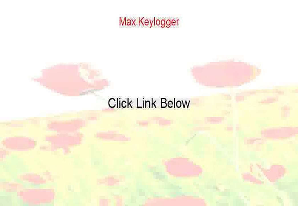 Max Keylogger Reviews [max keylogger registration key 2015]