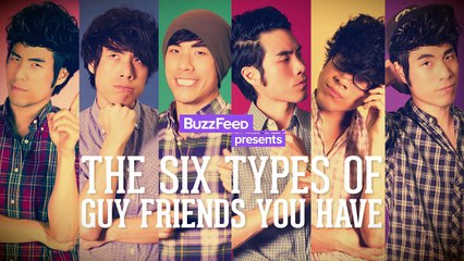 The Six Types Of Guy Friends You Have
