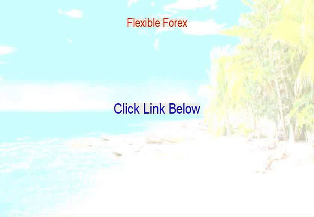 Flexible Forex Free PDF (Get It Now)