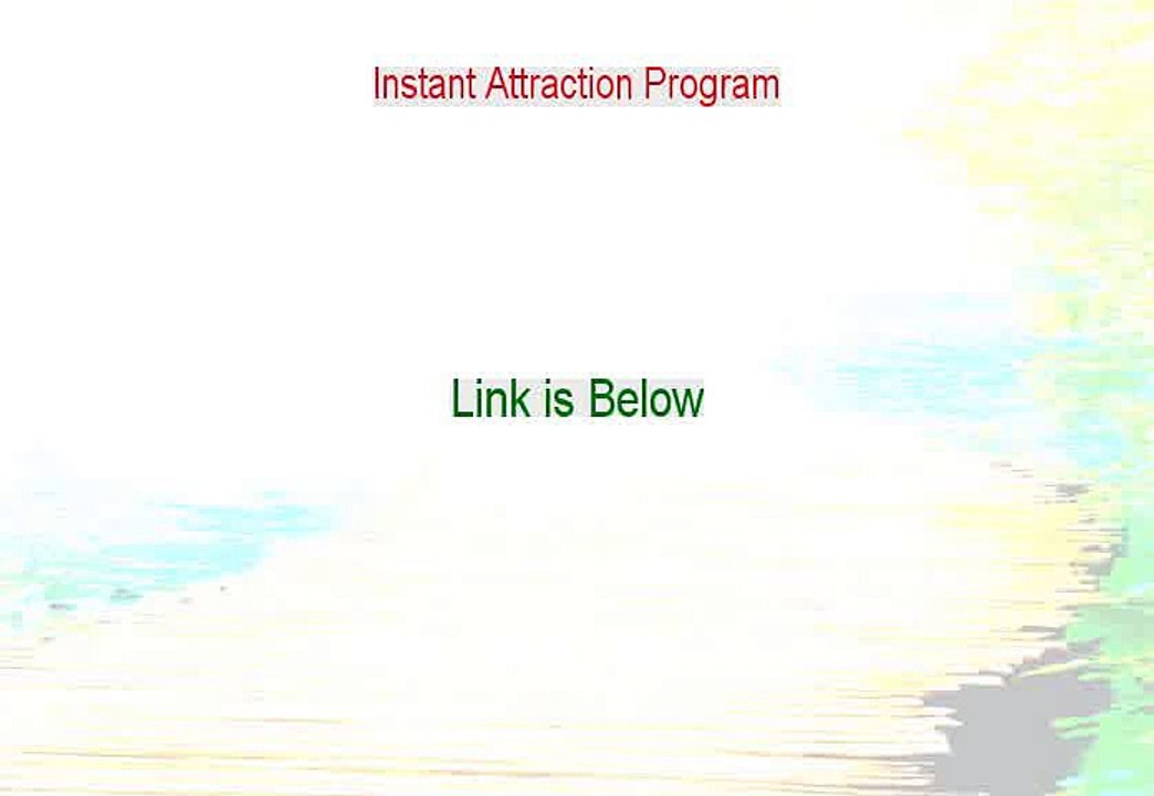 Instant Attraction Program Reviews (Legit Review)