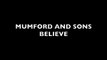 Mumford and Sons - Believe (lyrics)