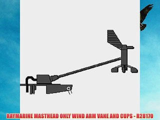 RAYMARINE MASTHEAD ONLY WIND ARM VANE AND CUPS - R28170