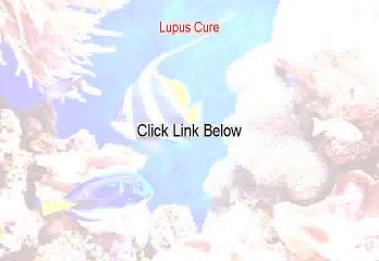 Lupus Cure Download Free (Free of Risk Download 2015)