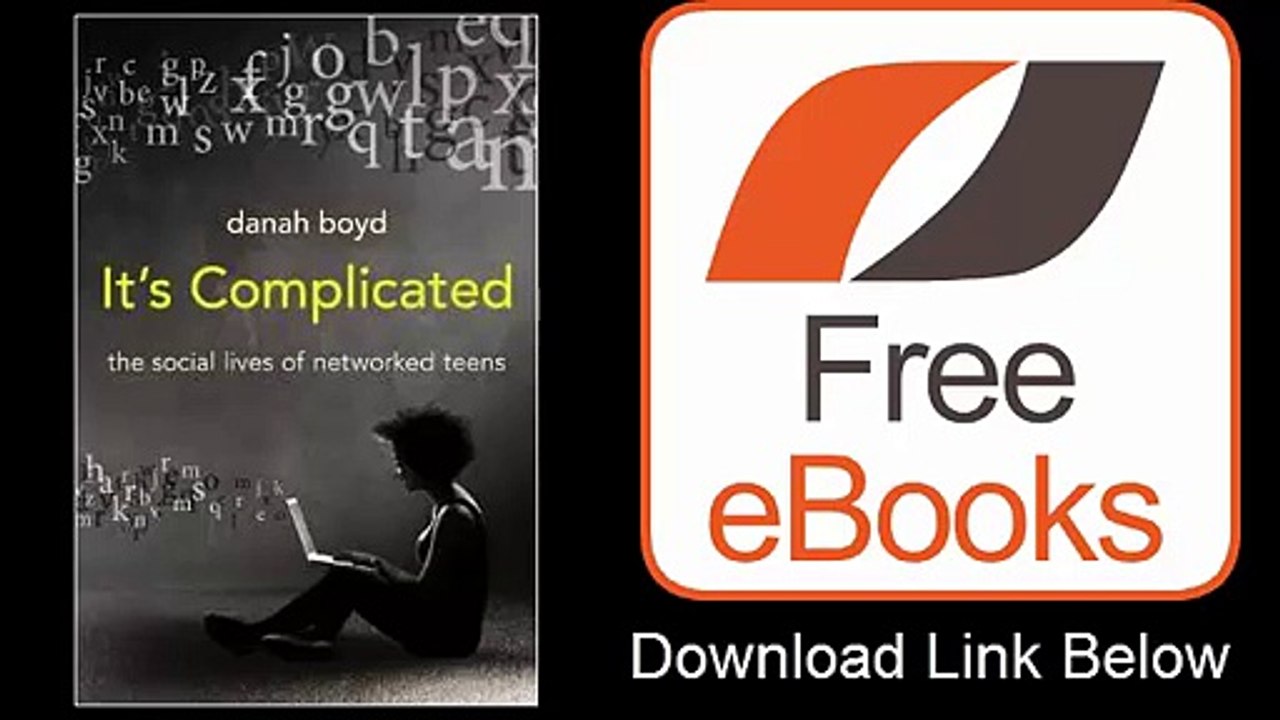 It's Complicated The Social Lives of Networked Teens by danah boyd Download ePub