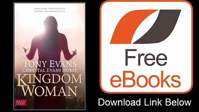 Kingdom Woman Embracing Your Purpose, Power, and Possibilities by Tony Evans Download ePub