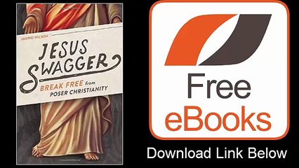 Jesus Swagger Break Free from Poser Christianity by Jarrid Wilson Download ePub