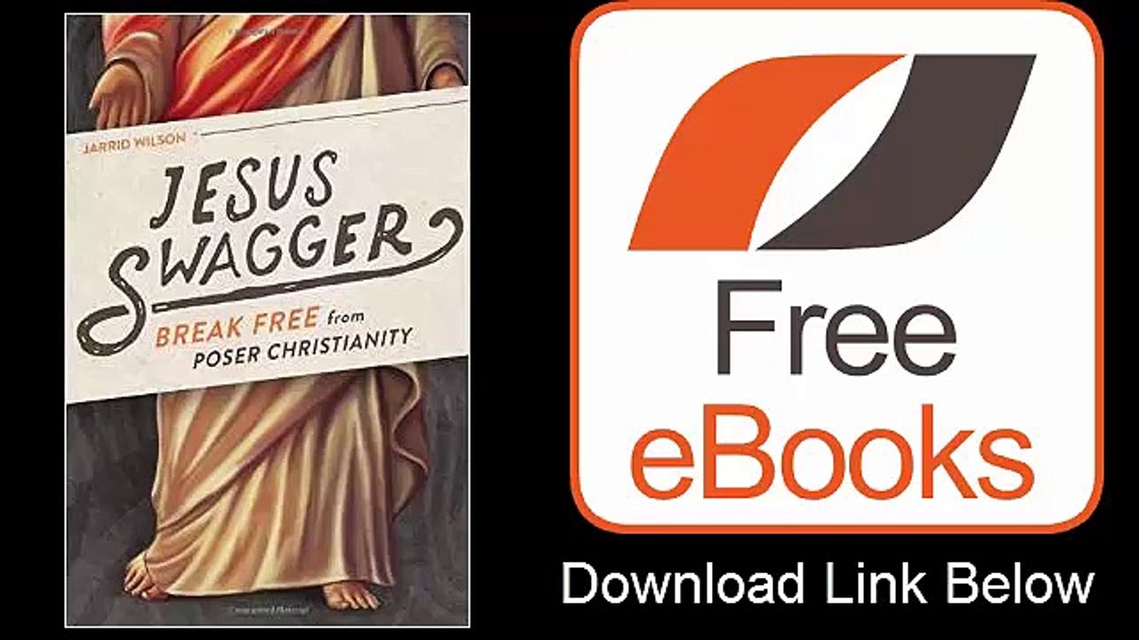 Jesus Swagger Break Free from Poser Christianity by Jarrid Wilson Download ePub