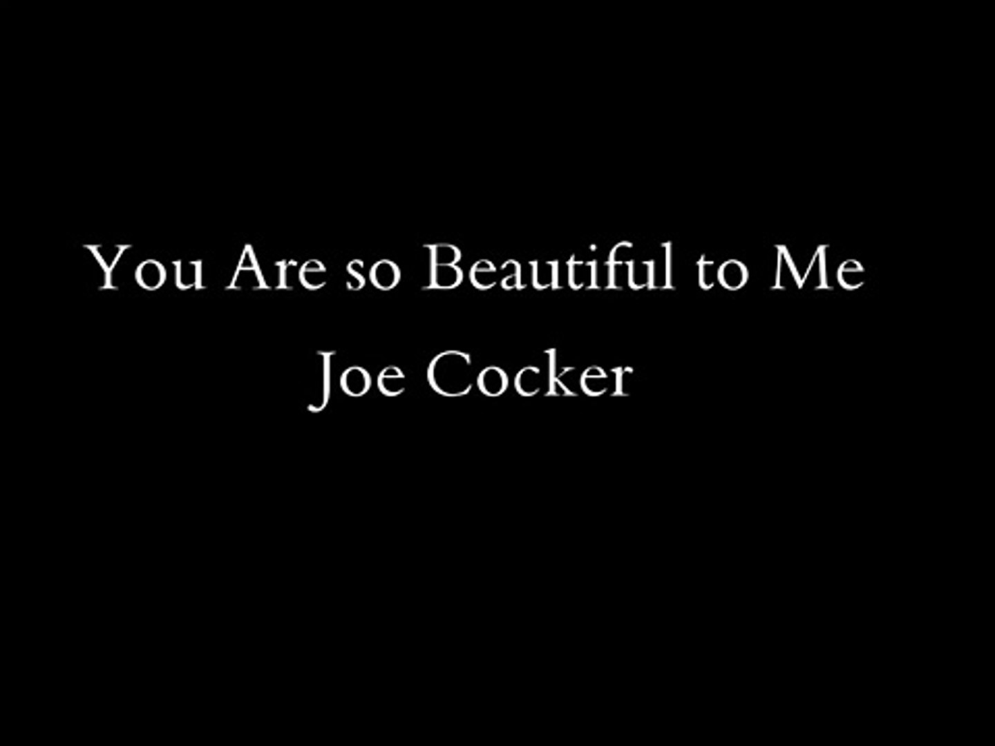 Joe Cocker You Are So Beautiful Karaoke