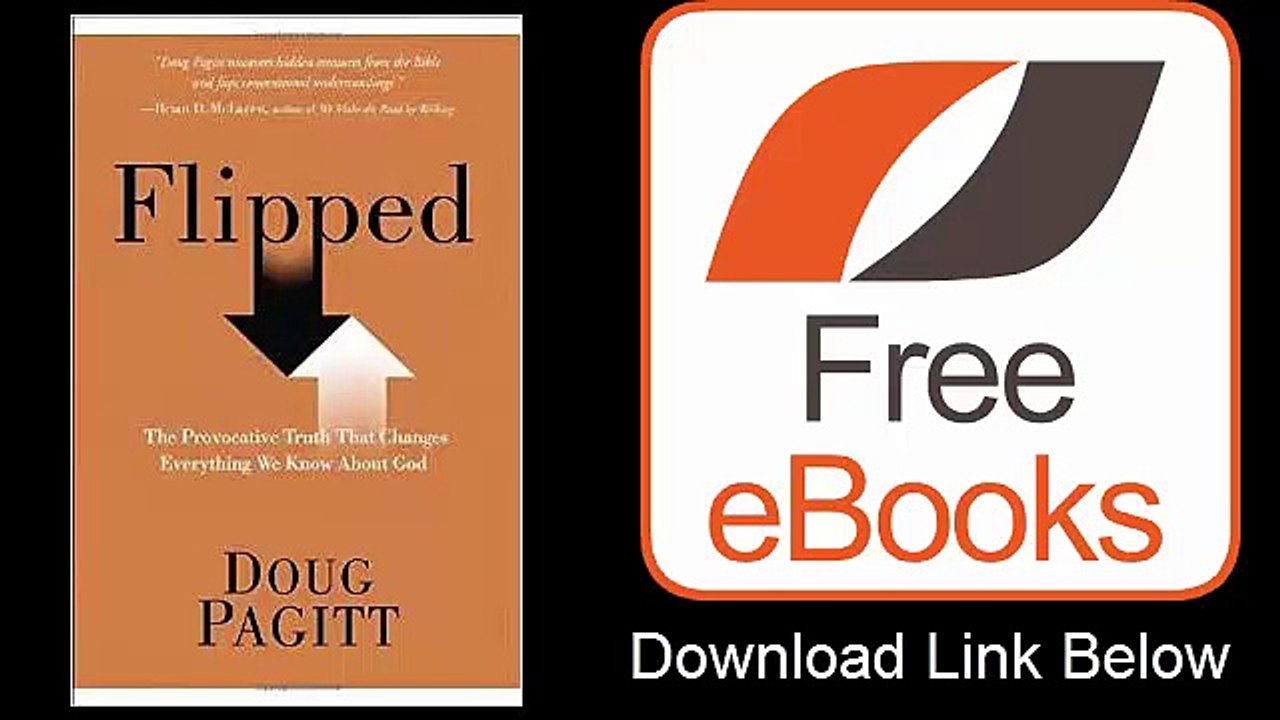 Flipped The Provocative Truth That Changes Everything We Know About God by Doug Pagitt Download ePub