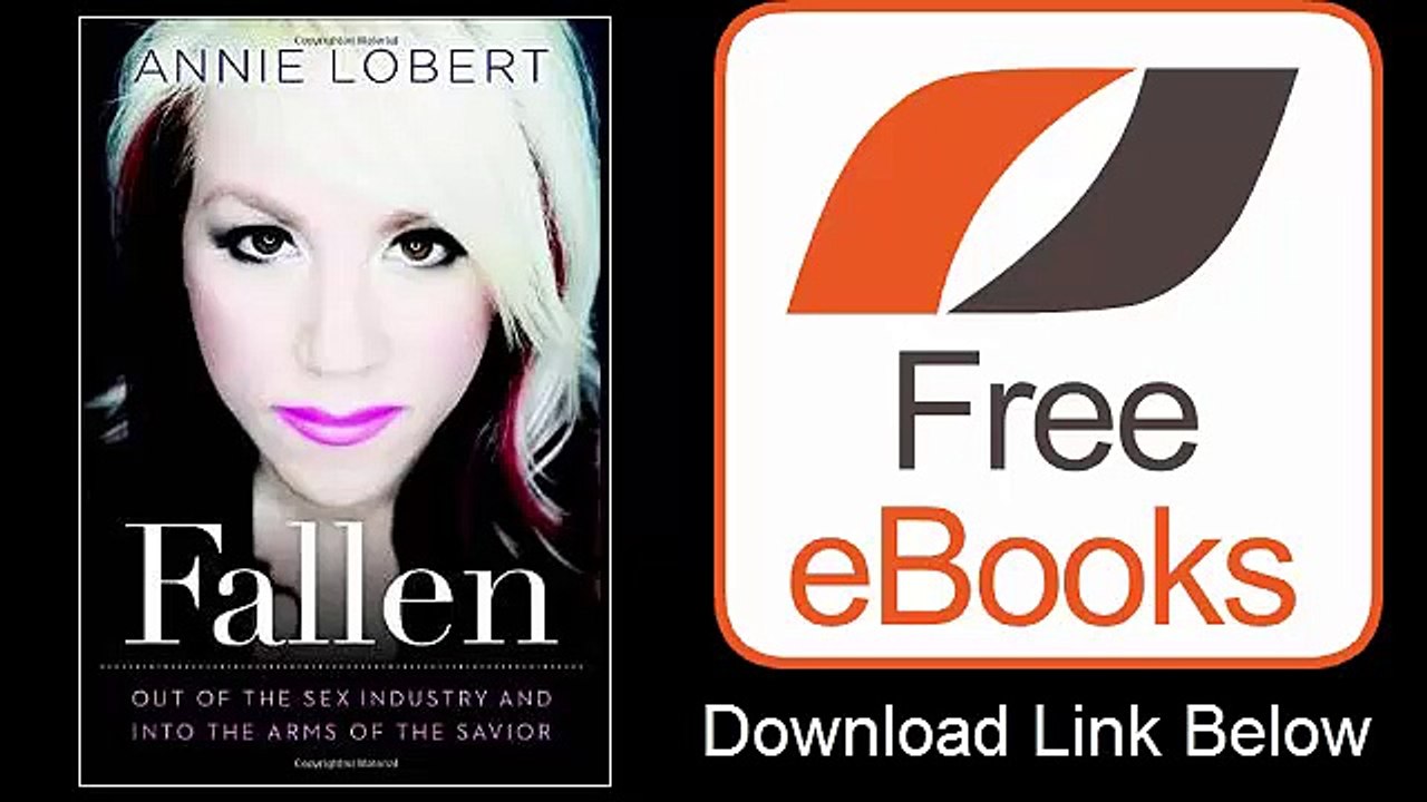Fallen Out of the Sex Industry & Into the Arms of the Savior by Annie Lobert Download ePub
