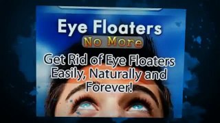 Eye Floaters No More - Eye Floaters Treatment Without Surgery