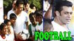 Salman Khan Playing Soccer Match With Childrens