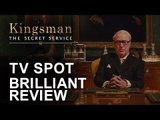 Kingsman: The Secret Service | TV Spot- Brilliant Reviews