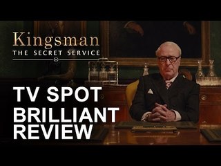 Kingsman: The Secret Service | TV Spot- Brilliant Reviews