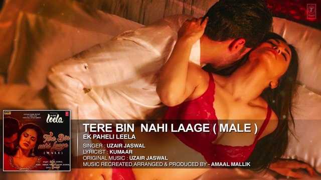 'Tere Bin Nahi Laage (Male)' Full AUDIO Song _ Sunny Leone _ Ek Paheli Leela