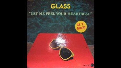 Glass - Let Me Feel Your Heartbeat (1982)
