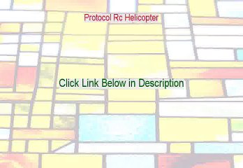 Protocol Rc Helicopter Reviews - Watch this