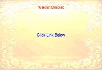 Warcraft Blueprint Review [Legit Review]