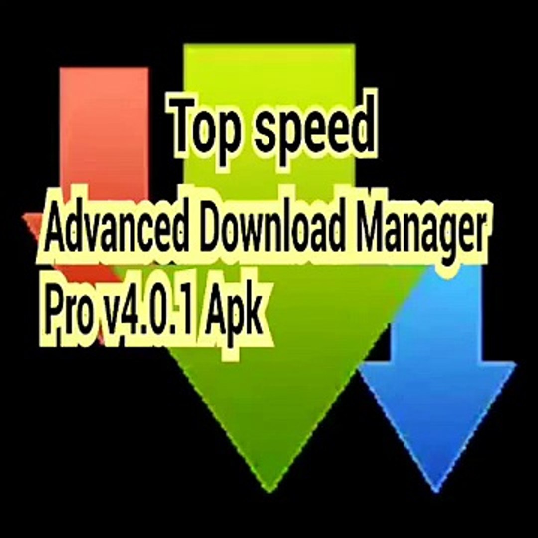 Advance Download Manager Pro - ADM Top Speed & Settings - Video.