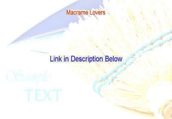 Macrame Lovers Download (Download Here 2015)