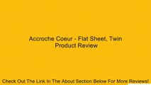 Accroche Coeur - Flat Sheet, Twin Review