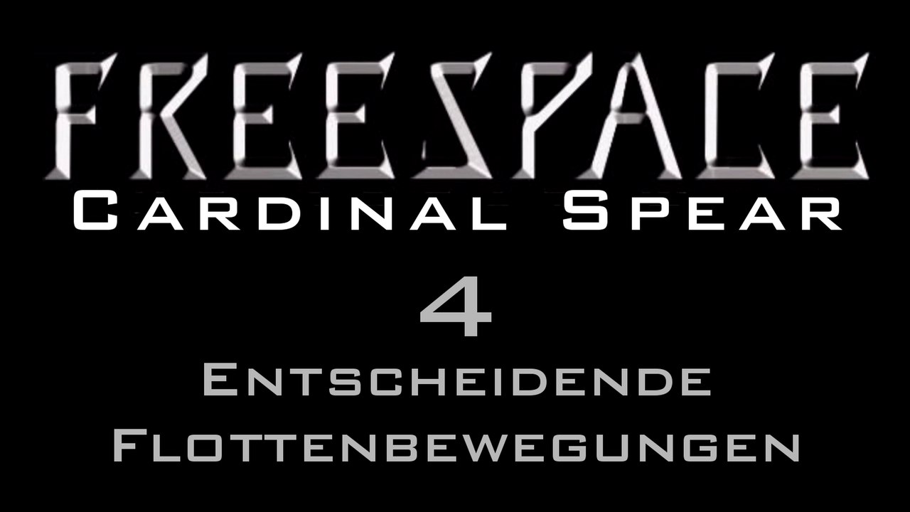 Let's Play FreeSpace: Cardinal Spear - #4 - Entscheidene Flottenbewegungen