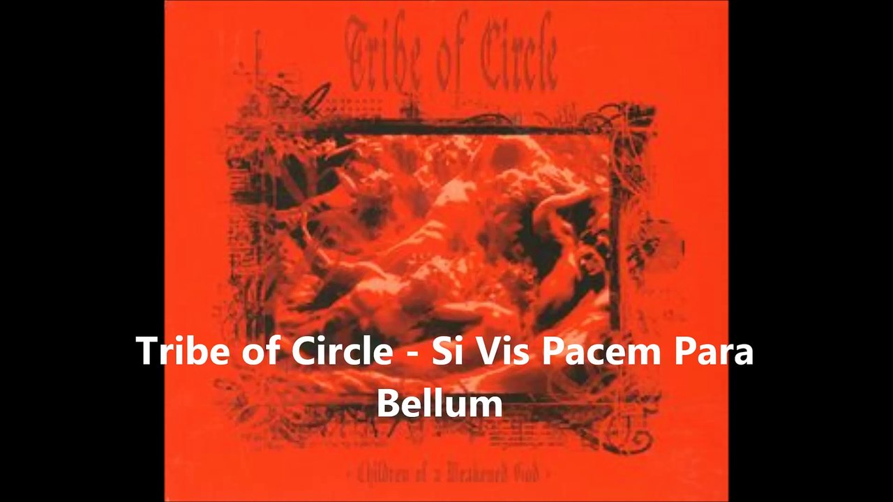 Tribe of Circle - Si Vis Pacem Para Bellum
