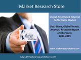 Automated External Defibrillator Market - Global Industry Analysis 2015 Share, Size, Growth, trends, Forecast 2019