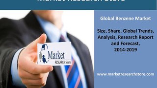Benzene Market - Global Industry Analysis 2015 Share, Size, Growth, trends, Forecast 2019