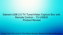 Sabrent USB 2.0 TV Tuner/Video Capture Box with Remote Control -  TV-USB20 Review