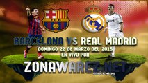 Barcelona vs Real Madrid domingo 22 de marzo 2015