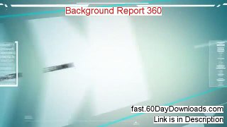 Background Report 360 - Background Report 360