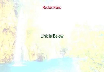 Rocket Piano Reviewed [Watch this]
