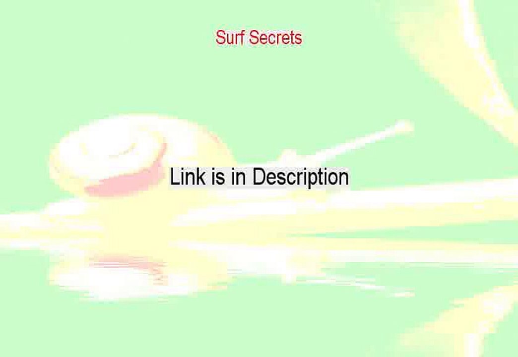Surf Secrets Reviewed - Hear my Review 2015